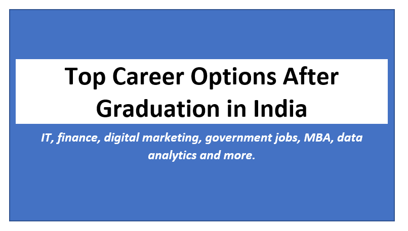 Top Career Options After Graduation in India